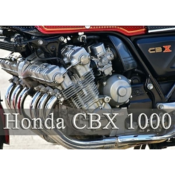 Honda CBX 1000 (Wandkalender 2016 DIN A2 quer), Ingo Laue