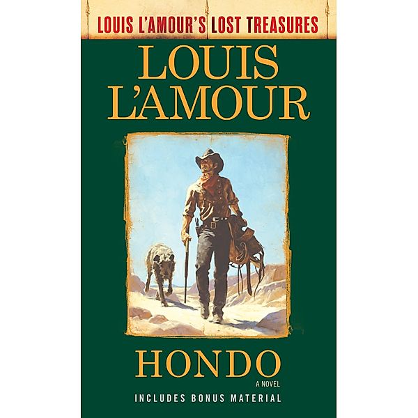 Hondo (Louis L'Amour's Lost Treasures) / Louis L'Amour's Lost Treasures, Louis L'amour