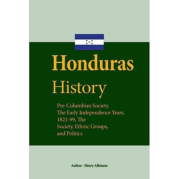 Honduras History, Henry Albinson