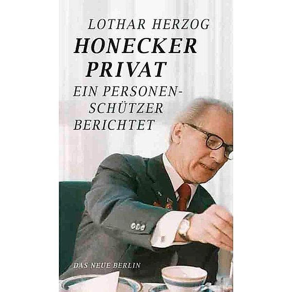 Honecker privat, Lothar Herzog