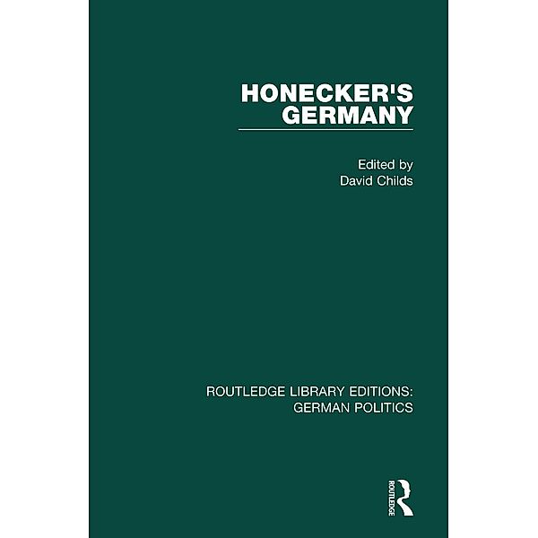 Honecker's Germany (RLE: German Politics)