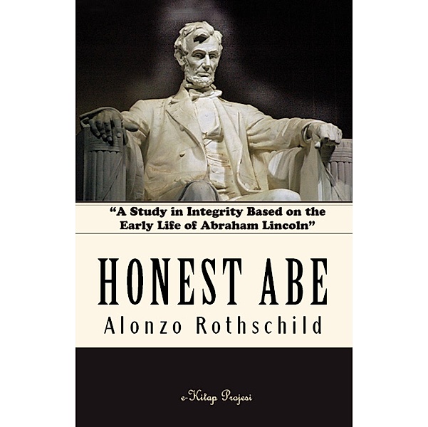 Honest Abe, Alonzo Rothschild