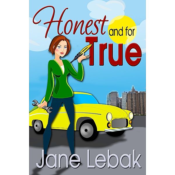 Honest and for True (The Adventures Of Lee And Bucky, #1) / The Adventures Of Lee And Bucky, Jane Lebak