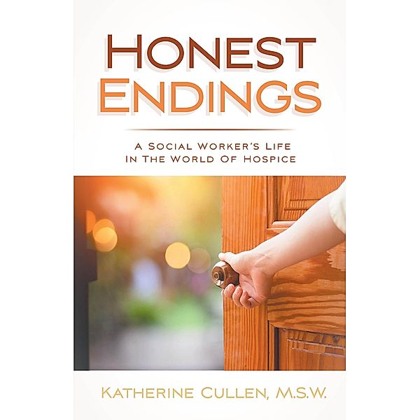 Honest Endings, Katherine Cullen M. S. W.
