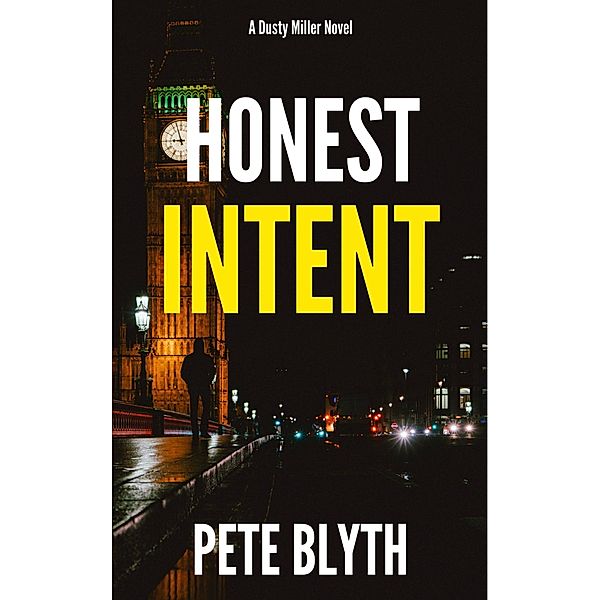 Honest Intent (Dusty Miller, #2), Pete Blyth