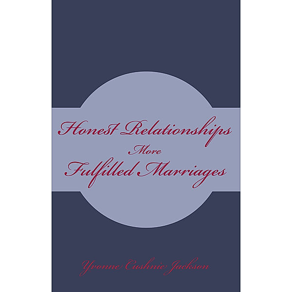 Honest Relationships, Yvonne  Cushnie Jackson