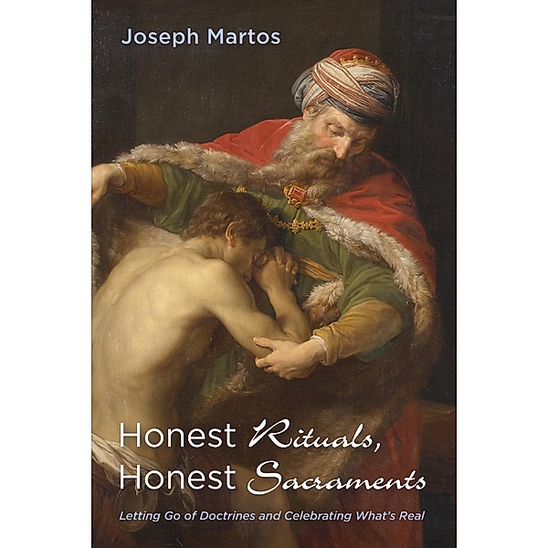 Honest Rituals, Honest Sacraments, Joseph Martos