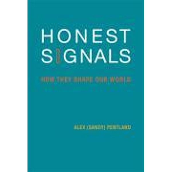 Honest Signals: How They Shape Our World, Alex Pentland