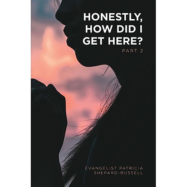 Honestly, How Did I Get Here?, Evangelist Patricia Shepard-Russell