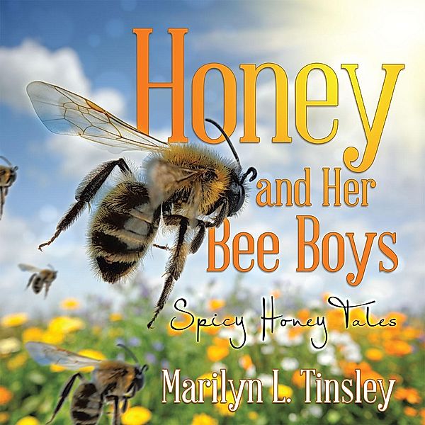 Honey and Her Bee Boys, Marilyn L. Tinsley