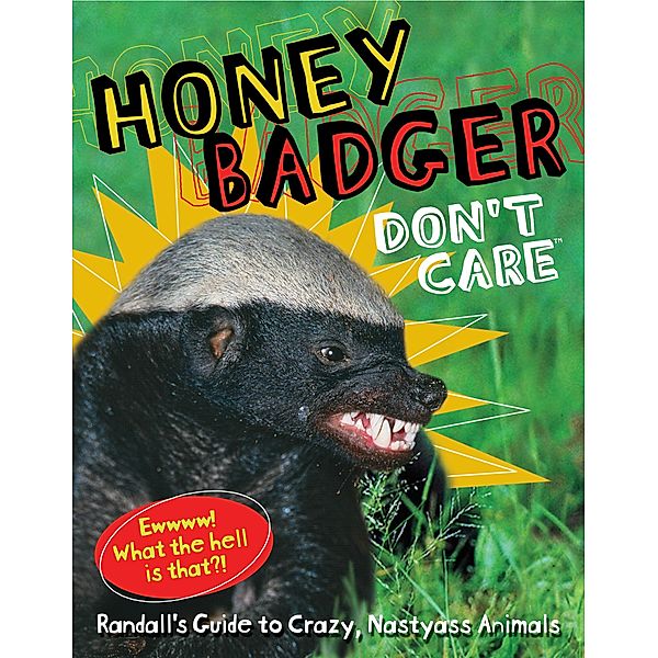 Honey Badger Don't Care, Randall