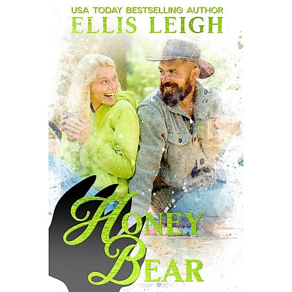 Honey Bear: A Kinship Cove Fun & Flirty Romance (Mates & Macarons, #3) / Mates & Macarons, Ellis Leigh