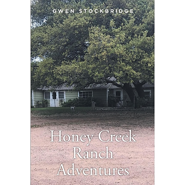 Honey Creek Ranch Adventures, Gwen Stockbridge