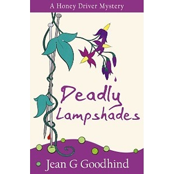 Honey Driver Mysteries: Deadly Lampshades, Jean G. Goodhind