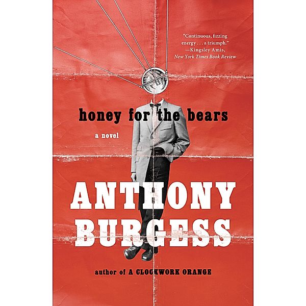 Honey for the Bears, Anthony Burgess