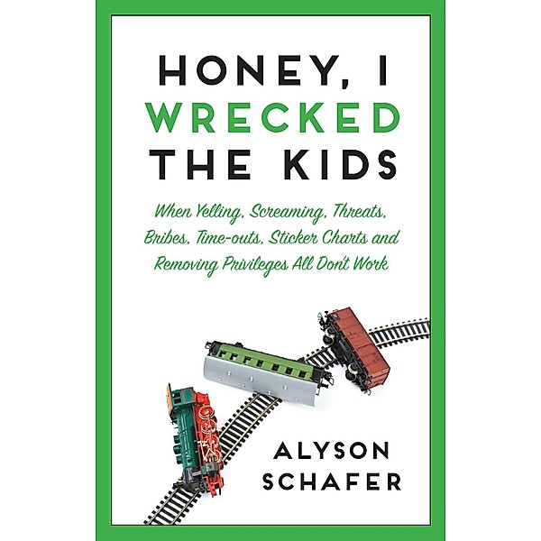 Honey, I Wrecked The Kids, Alyson Schafer