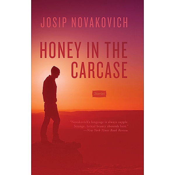 Honey in the Carcase, Novakovich Josip