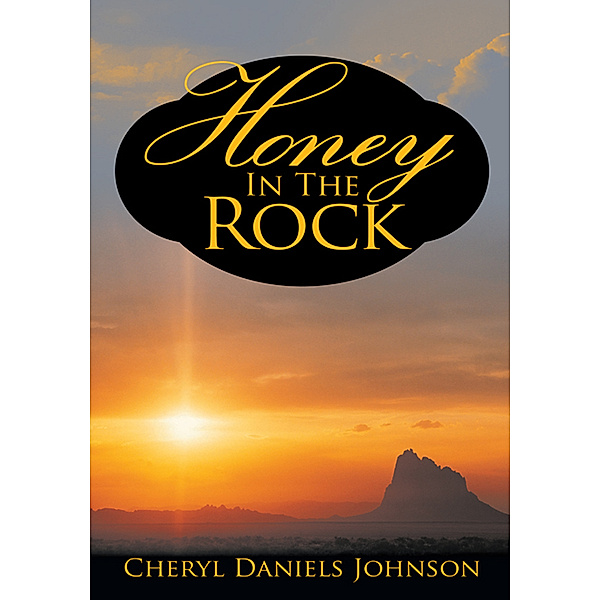 Honey in the Rock, Cheryl Daniels Johnson