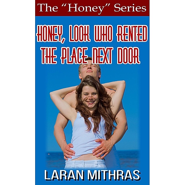 Honey, Look Who Rented the Place Next Door, Laran Mithras