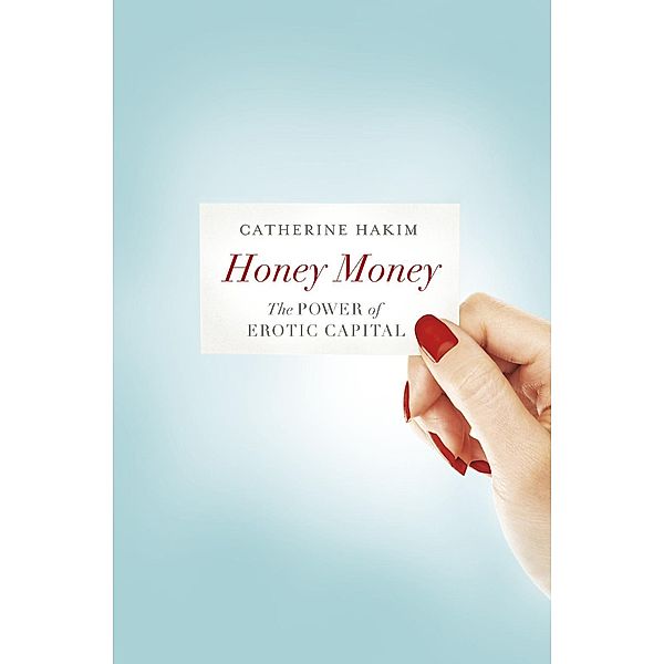 Honey Money, Catherine Hakim