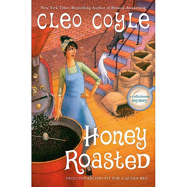 Honey Roasted / A Coffeehouse Mystery Bd.19, Cleo Coyle