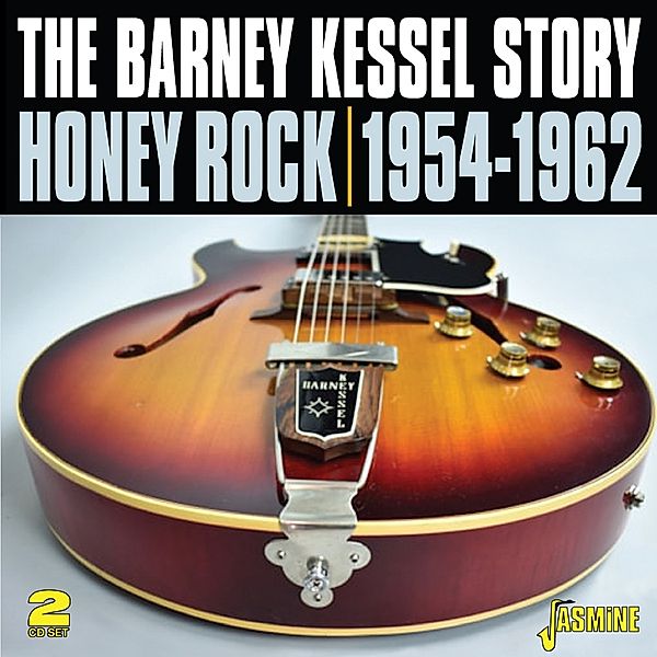 Honey Rock-The Barney Kessel Story 1954-1962, Barney Kessel