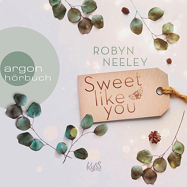 Honey-Springs-Reihe - 1 - Sweet like you, Robyn Neeley