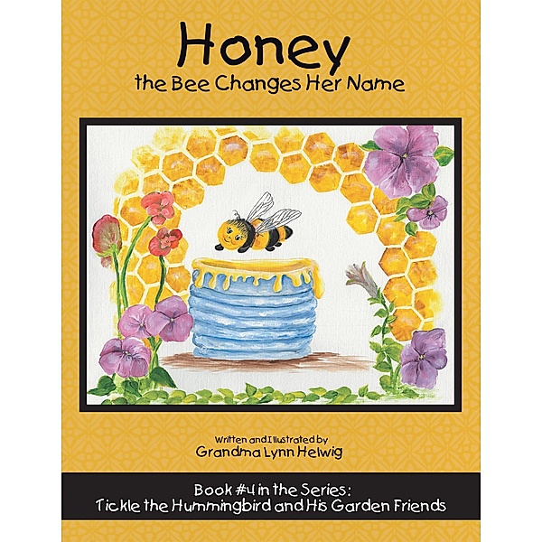 Honey the Bee Changes Her Name, Grandma Lynn Helwig