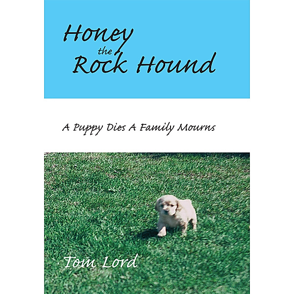 Honey the Rock Hound, Tom Lord