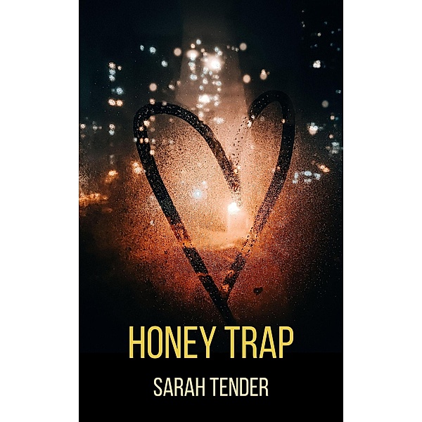 Honey Trap (Wolf Hunter Siblings, #2) / Wolf Hunter Siblings, Sarah Tender