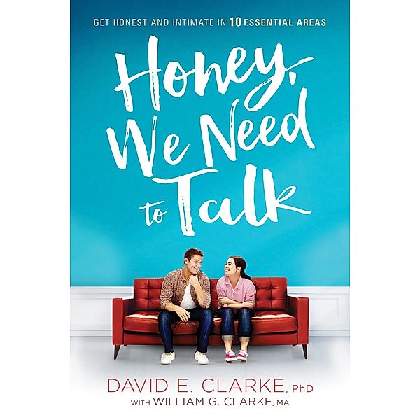 Honey, We Need to Talk, David E. Clarke