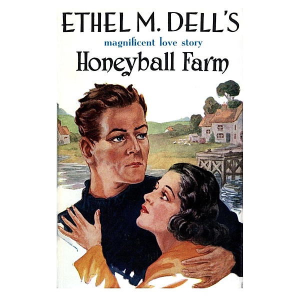 Honeyball Farm, Ethel M. Dell