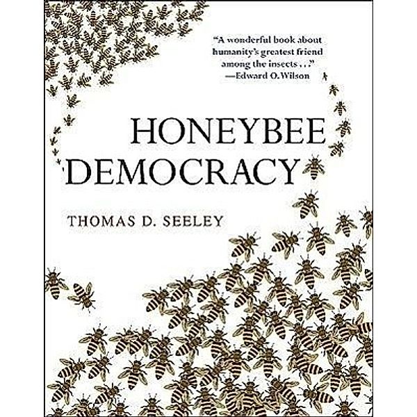 Honeybee Democracy, Thomas D. Seeley