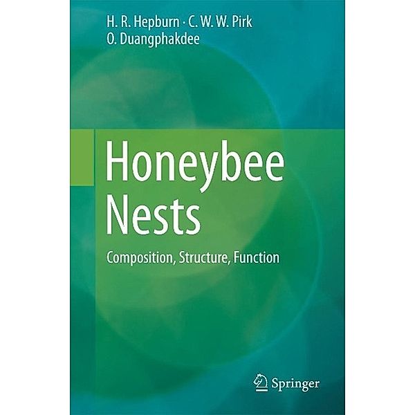 Honeybee Nests, H. R. Hepburn, C. W. W. Pirk, O. Duangphakdee