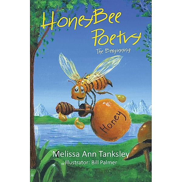 Honeybee Poetry / Christian Faith Publishing, Inc., Melissa Ann Tanksley