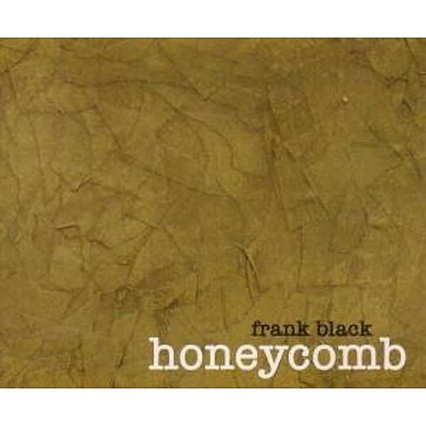 Honeycomb, Frank Black