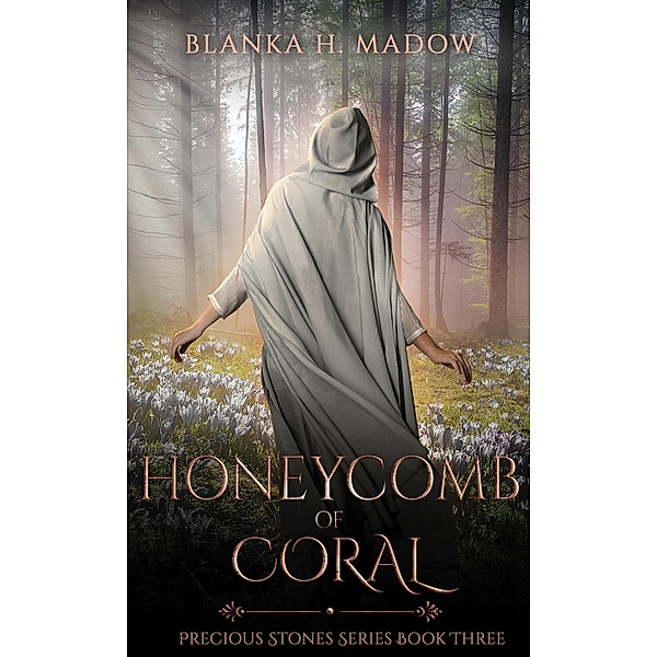 Honeycomb of Coral (Precious stones, #3) / Precious stones, Blanka H. Madow