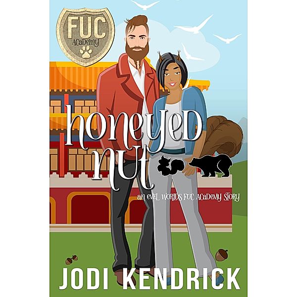 Honeyed Nut (FUC Academy, #26) / FUC Academy, Jodi Kendrick
