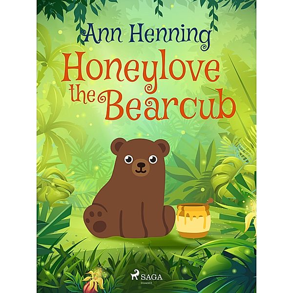 Honeylove the Bearcub, Ann Henning