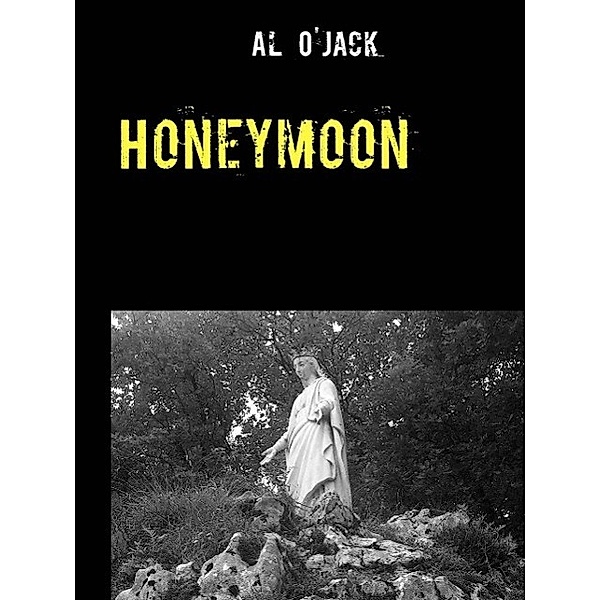 Honeymoon, Al O'Jack