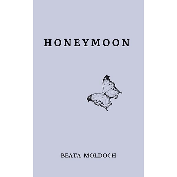 Honeymoon, Beata Moldoch