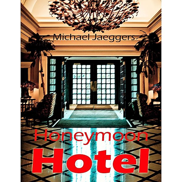 Honeymoon Hotel, Michael Jaeggers