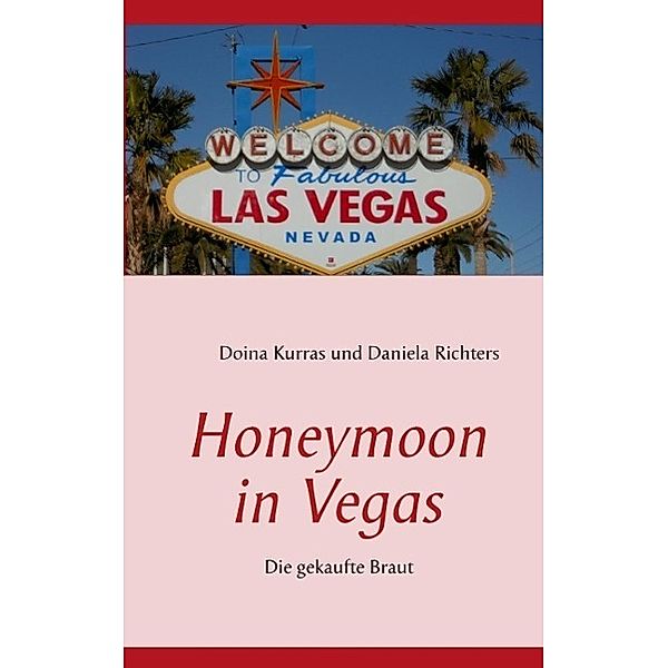 Honeymoon in Vegas, Doina Kurras, Daniela Richters