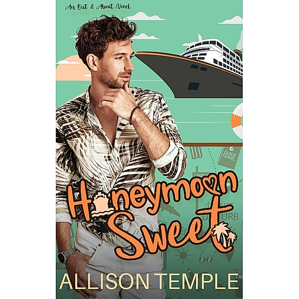 Honeymoon Sweet (Out & About, #2) / Out & About, Allison Temple