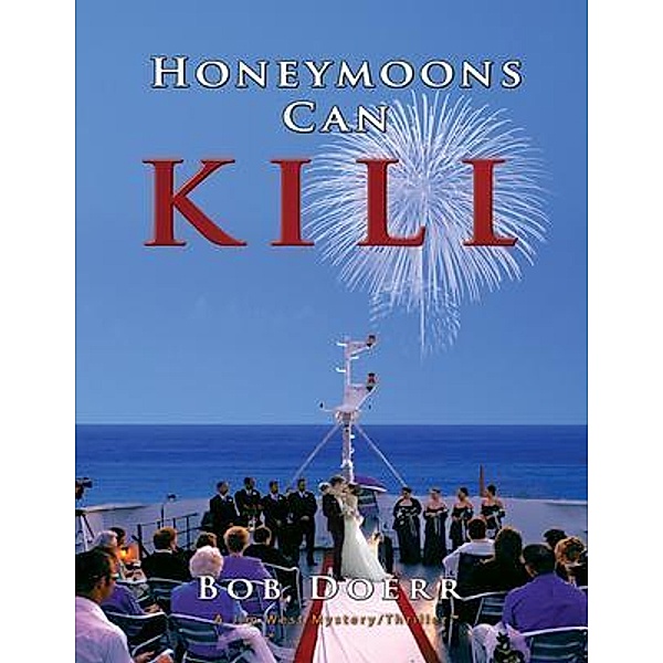 Honeymoons Can Kill / Jim West Mystery Thriller Series Bd.8, Bob Doerr
