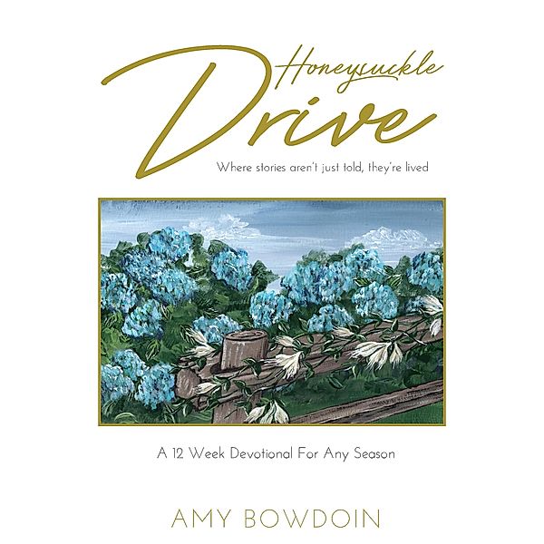 Honeysuckle Drive, Amy Bowdoin