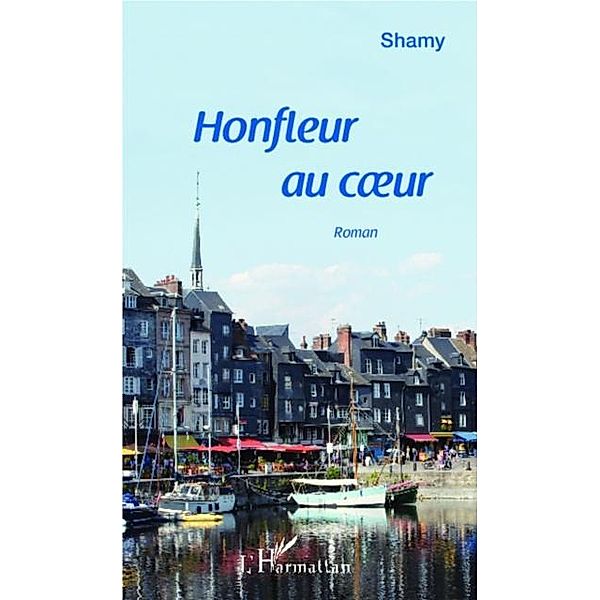 Honfleur au coeur / Hors-collection, Shamy