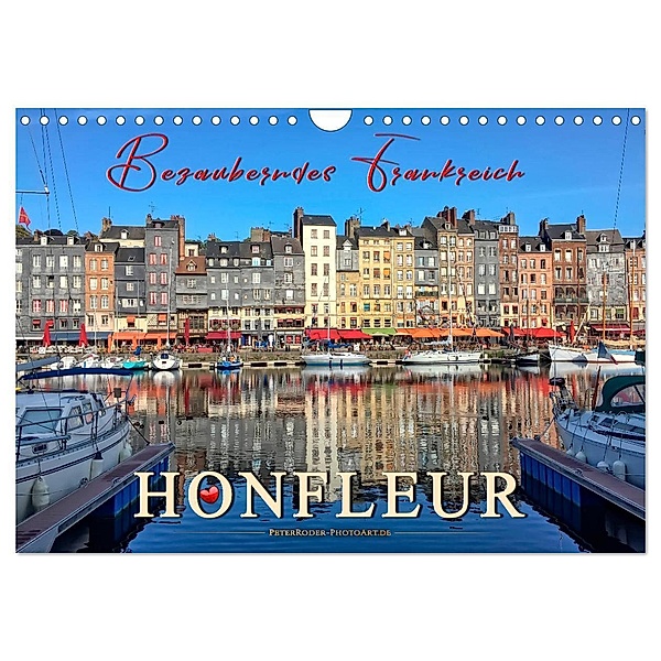 Honfleur - Bezauberndes Frankreich (Wandkalender 2024 DIN A4 quer), CALVENDO Monatskalender, Peter Roder