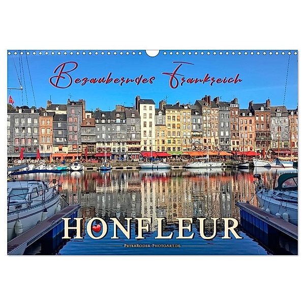 Honfleur - Bezauberndes Frankreich (Wandkalender 2024 DIN A3 quer), CALVENDO Monatskalender, Peter Roder
