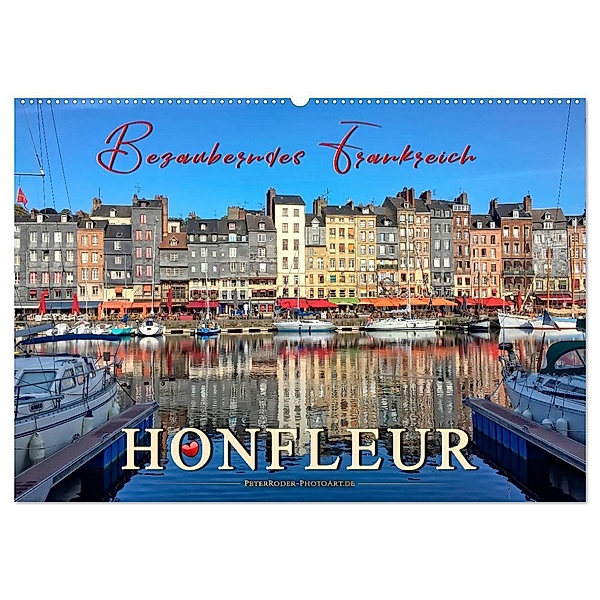 Honfleur - Bezauberndes Frankreich (Wandkalender 2024 DIN A2 quer), CALVENDO Monatskalender, Peter Roder